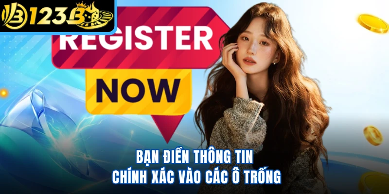 Bạn điền thông tin chính xác vào các ô trống